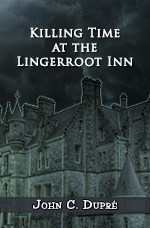 Killing Time at the Lingerroot Inn