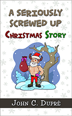 Cover image for a Seriously Screwed Up Christmas Story